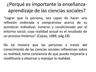 Ensenanza aprendizaje de las ciencias sociales | PPTX