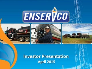 Investor Presentation
April 2015
 