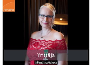 @PauliinaMakela!16
Yrittäjä
 