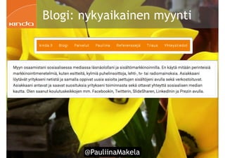 @PauliinaMakela!56
Blogi: nykyaikainen myynti
 