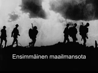 Ensimmäinen maailmansota
 