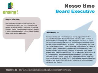  Resultado: professores mal selecionados, treinados e remunerados