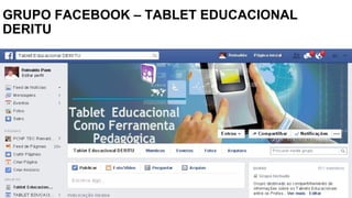 GRUPO FACEBOOK – TABLET EDUCACIONAL
DERITU