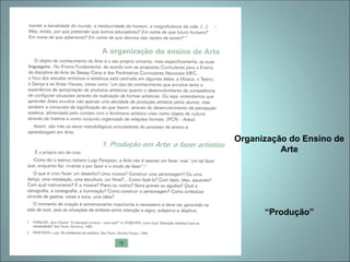 Organização do Ensino de
Arte
“Produção”
 