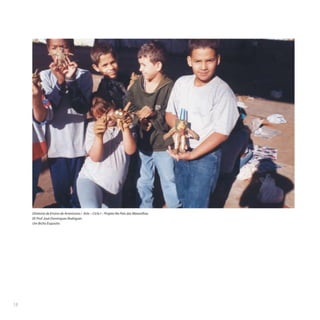 Diretoria de Ensino de Americana / Arte – Ciclo I – Projeto No País das Maravilhas
EE Prof.José Domingues Rodrigues
Um Bicho Esquisito
18
 