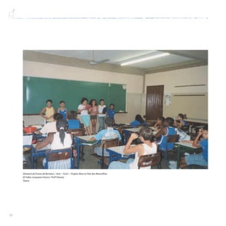 Diretoria de Ensino de Barretos / Arte – Ciclo I – Projeto Alice no País das Maravilhas
EE Fábio Junqueira Franco / ProfªSilvana
Teatro
56
 