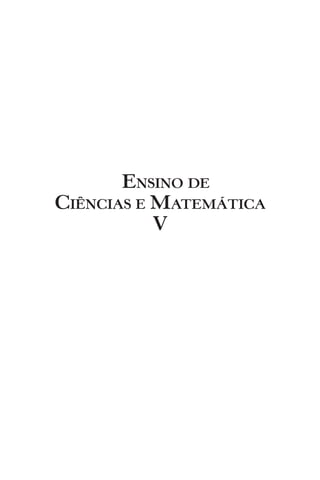 Ensino de
Ciências e Matemática
V
 