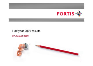 Half year 2009 results
27 August 2009
 