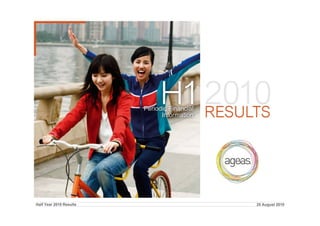 Half Year 2010 Results 25 August 2010
 