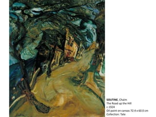 SOUTINE, Chaim
The Road up the Hill
c.1924
Oil paint on canvas 72.4 x 60.0 cm
Collection: Tate
 