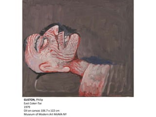 GUSTON, Philip
East Coker-Tse
1979
Oil on canvas 106.7 x 122 cm
Museum of Modern Art MoMA NY
 