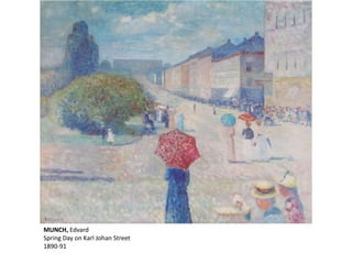 MUNCH, Edvard
Spring Day on Karl Johan Street
1890-91
 