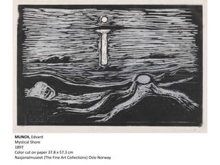 MUNCH, Edvard
Mystical Shore
1897
Color cut on paper 37.8 x 57.3 cm
Nasjonalmuseet (The Fine Art Collections) Oslo Norway
 