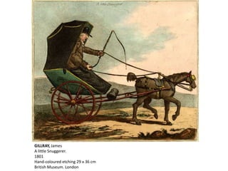 GILLRAY, James
A little Snuggerer.
1801
Hand-coloured etching 29 x 36 cm
British Museum. London
 