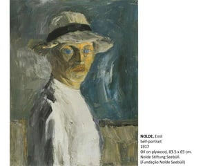 NOLDE, Emil
Self-portrait
1917
Oil on plywood, 83.5 x 65 cm.
Nolde Stiftung Seebüll.
(Fundação Nolde Seebüll)
 