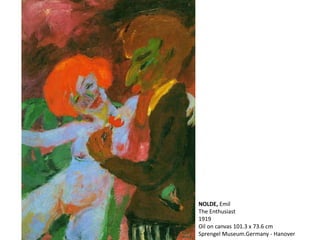 NOLDE, Emil
The Enthusiast
1919
Oil on canvas 101.3 x 73.6 cm
Sprengel Museum.Germany - Hanover
 