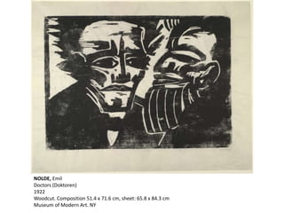 NOLDE, Emil
Doctors (Doktoren)
1922
Woodcut. Composition 51.4 x 71.6 cm, sheet: 65.8 x 84.3 cm
Museum of Modern Art. NY
 