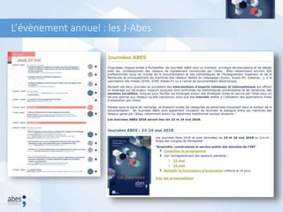 L’évènement annuel : les J-Abes
 