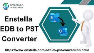 Enstella
EDB to PST
Converter
https://www.enstella.com/edb-to-pst-conversion.html
 