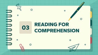 READING FOR
COMPREHENSION
03
 