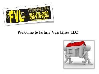 Welcome to Future Van Lines LLC
 