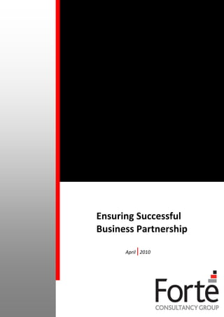 Ensuring Successful
Business Partnership

          |
      April 2010
 