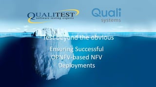 Ensuring Successful
OPNFV-based NFV
Deployments
 