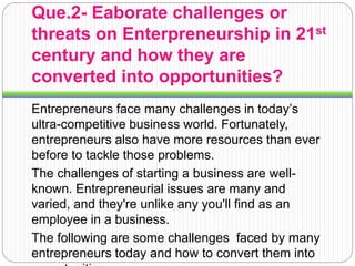 Enterpreneurship Development Assignment on making business unique and converting threats into opportunities