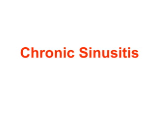 Chronic Sinusitis
 