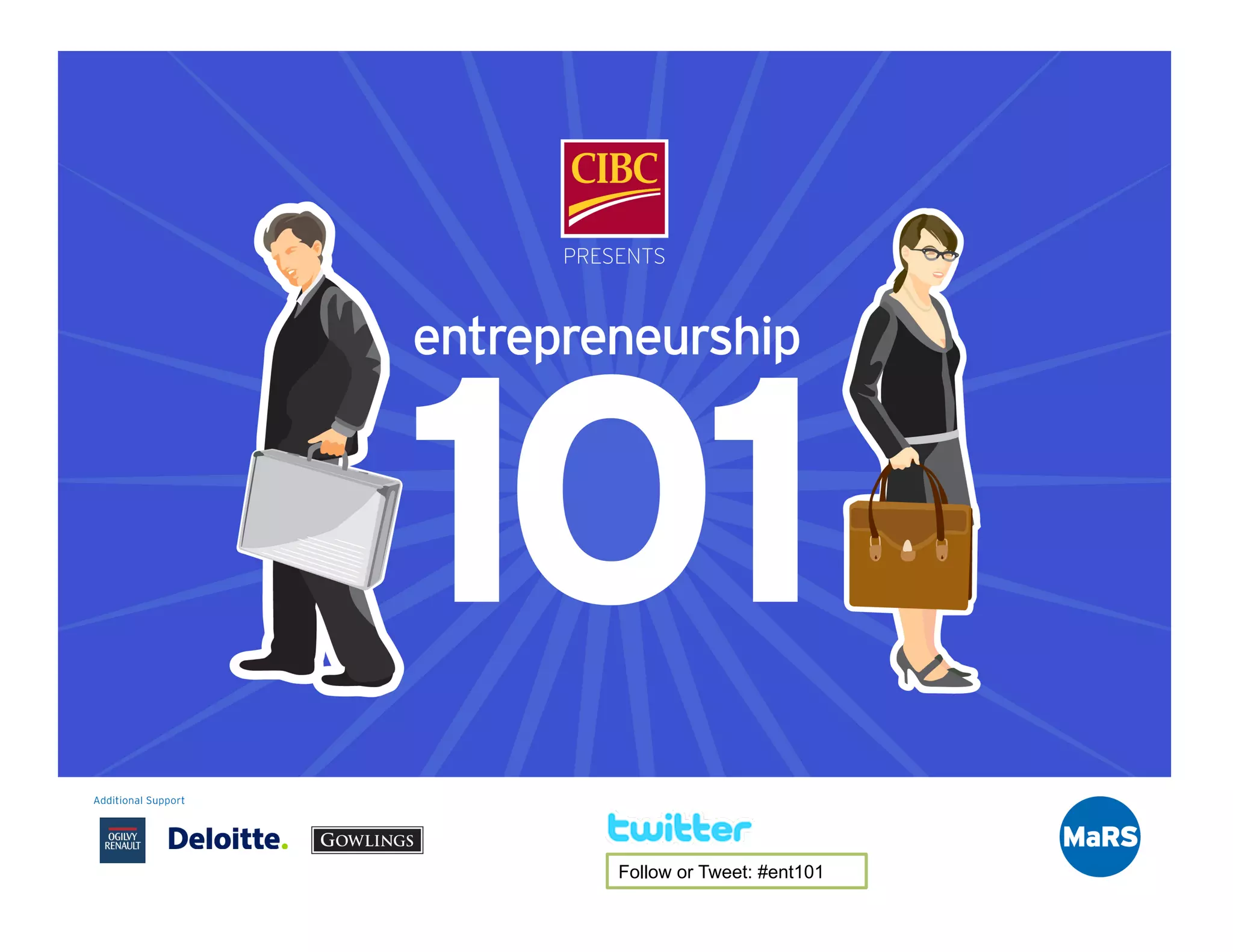 Follow or Tweet: #ent101
 