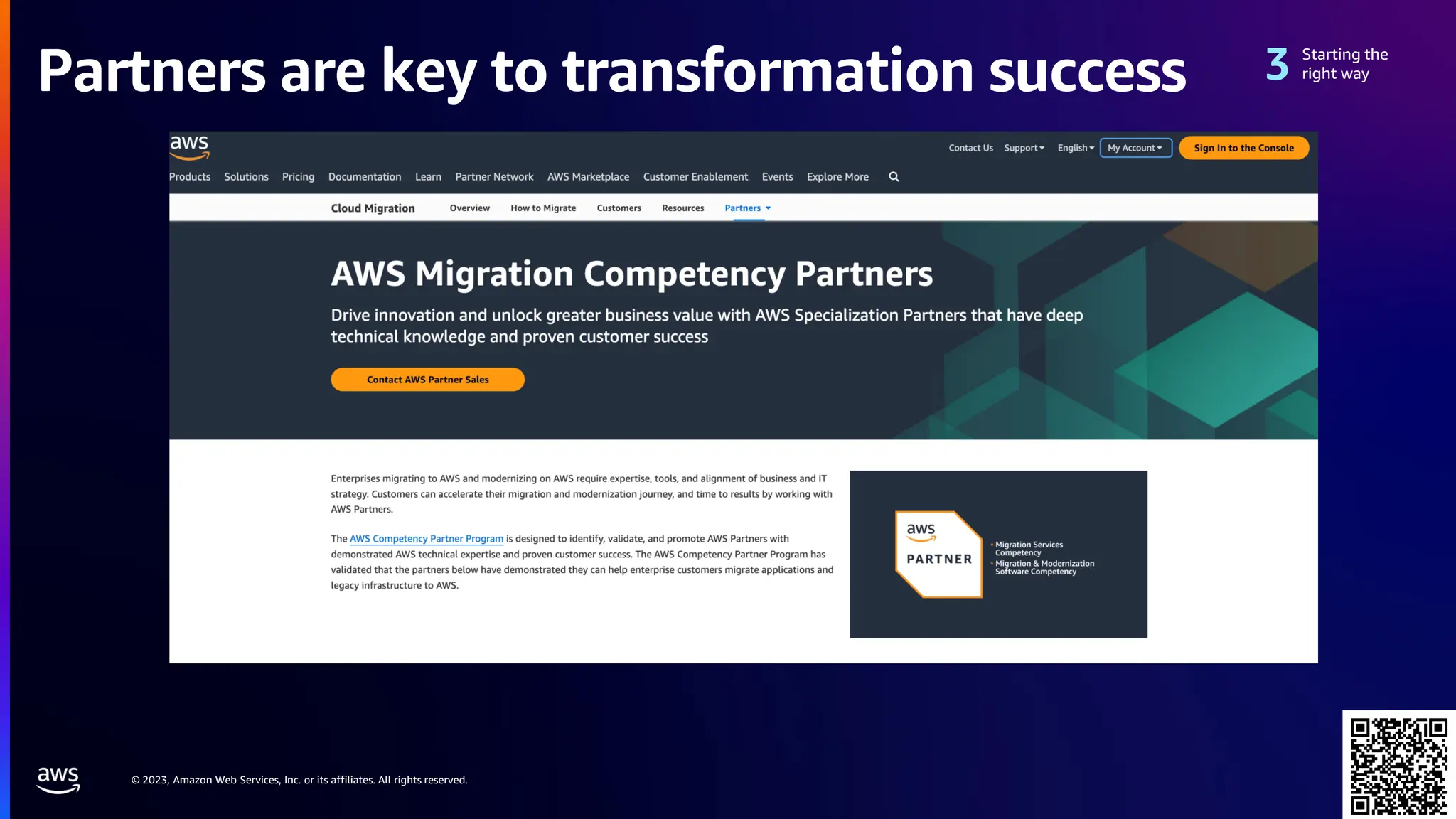 © 2023, Amazon Web Services, Inc. or its affiliates. All rights reserved.
Partners are key to transformation success
Starting the
right way
 