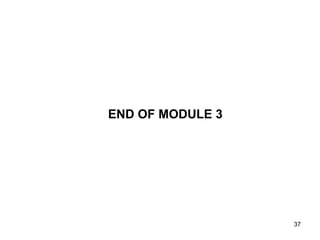 END OF MODULE 3 