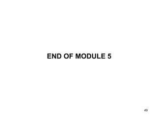END OF MODULE 5 