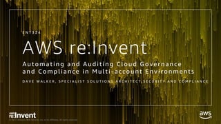 ENT324-Automating and Auditing Cloud Governance and Compliance in Mul…