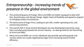 Entrepreneurship - increasing trends of 
presence in the global environment 
1. The accelerating pace of change. Micro and...