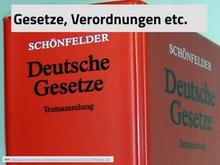 Gesetze, Verordnungen etc.
Bild:	
  h(p://upload.wikimedia.org/wikipedia/commons/e/eb/Sch%C3%B6nfelder.JPG	
  	
  
 