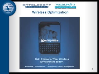 Wireless Optimization




                        1
 