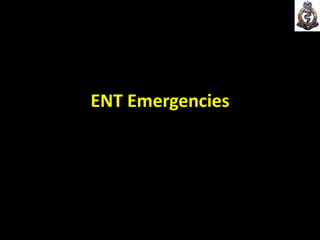 ENT Emergencies
 
