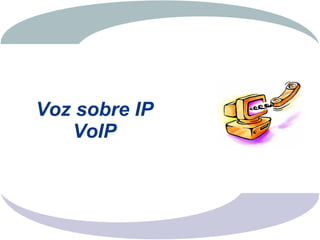 Entendendo A Tecnologia VoIP