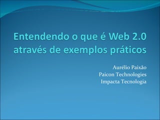 Aurélio Paixão Paicon Technologies Impacta Tecnologia 
