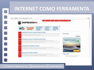 INTERNET COMO FERRAMENTA

 