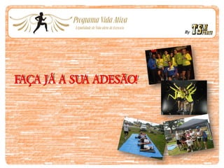 By
FAÇA JÁ A SUA ADESÃO!
 