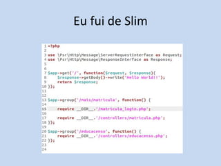 Eu fui de Slim
 