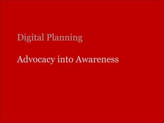 Digital Planning Advocacy into Awareness 