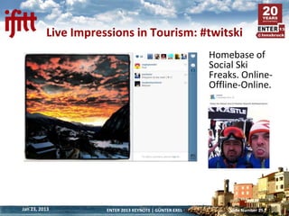 Live Impressions in Tourism: #twitski
                                                        Homebase of
                ...
