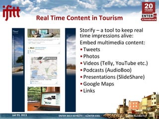 Real Time Content in Tourism
                                      Storify – a tool to keep real
                         ...