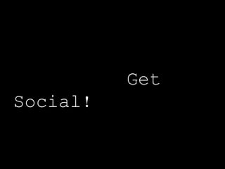 Get
Social!
 
