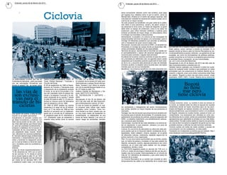Enteresè jueves 28 de febrero del 2013
4                                                                                                                                     5     Enteresè jueves 28 de febrero del 2013




                                               Ciclovia
                                                                                                                                      sería conveniente utilizarlo como ruta turística; pues pasa
                                                                                                                                      por lugares muy visitados como lo son el centro, cerca de
                                                                                                                                      Monserrate y finaliza en el centro del parque nacional, esta
                                                                                                                                      ruta pasa por variedad de sectores de nuestra ciudad, por lo
                                                                                                                                      cual es de un mayor acceso.
                                                                                                                                      De este proyecto se benefician una gran parte de la pobla-
                                                                                                                                      ción tanto a nivel económico, social y de salud; porque a
                                                                                                                                      las personas le sirve como un medio de trasporte, la gente
                                                                                                                                      debe tener su equipo de protección; como lo es casco de
                                                                                                                                      protección, para niños menores rodilleras y coderas pues
                                                                                                                                      evitaran accidentes de mayor riesgo, no descuidarlos niños
                                                                                                                                      ni entregar sus bicicletas a desconocidos.
                                                                                                                                      Alimentación: la alcaldía y la ciclovía se han encargado de
                                                                                                                                      proporcionarles servicios de apoyo a la comunidad, para el
                                                                                                                                      montaje de diferentes paraderos que permiten la alimenta-
                                                                                                                                      ción e hidratación de quien recorre estas vías.
                                                                                                                                      Recreación: durante este recorrido el IDRD y la alcaldía han
                                                                                                                                      fomentado el montaje de carpas donde se desarrollan dife-        que disfruten de un espacio seguro y agradable para pasear,
                                                                                                                                      rentes actividades dirigidas por los especialistas.              trotar, patinar, correr, caminar y montar en bicicleta. En el
                                                                                                                                      Servicios de apoyo: durante todo el recorrido se cuenta con      espacio donde se lleva a cabo la Ciclovía Recreativa se cie-
                                                                                                                                      el acompañamiento y apoyo del personal asignado por la           rra temporalmente el acceso vehicular. Los gobiernos de las
                                                                                                                                      cioclovia para controlar y regular esta actividad:               ciudades, así como los formuladores de políticas públicas,
                                                                                                                                      Auxiliares de la policía, quienes controlan el paso de vehícu-   pueden encontrar en la Ciclovía un programa para promover
                                                                                                                                      los y bicicletas por diferentes vías, los agentes sobre ruedas   la actividad física y recreación en sus comunidades.
                                                                                                                                      (asignados por la alcaldía) quienes supervisan el buen esta-     AA, (S.F) CICLOVIA RECREATIVA.
                                                                                                                                      do de la vía; y socorren alas personas en caso de necesitar      Recuperado el día 20 de febrero del 2013 del sitio web de
                                                                                                                                      primeros auxilios; la alcaldía ubica durante esta ruta baños     http://cicloviarecreativa.uniandes.edu.co/
                                                                                                                                      móviles para uso de sus transitantés.                            También hemos realizado una invitación a todos los ciuda-
                                                                                                                                      Beneficios: los primeros beneficios con esta propuesta son       danos de cualquier edad, turistas a que participen en estas
                                                                                                                                                                                                       actividades que nos proporciona el instituto distrital de re-
                                                                                                                                                                                                       creación y deporte; pues como todos conocemos esta frase
                                                                                                                                                                                                       tan celebre, “Bogotá no tiene mar pero tiene ciclovia” Jingle
                                                                                                                                                                                                       publicitario, IDRD (1997). Fuente: Historia de la ciclovía en
    La potencialidad turística que hay en      Salitre-Ciudad Universitaria, Olaya – El    9 y calle 147, la carrera 15 y calle 72,
    Colombia es relevante, ¿pero que pasa      Tunal, Parque Nacional – Funicular y        la conexión de la carrera 50 entre ave-
    con las actividades recreativas que        Circuito del Norte.                         nida Américas y parque Simón Bolívar,
                                                                                                                                                                                                                      Bogotà
                                                                                                                                                                                                                      no tiene
    brinda el estado? No se toman como         El 26 de septiembre de 1982 el Depar-       Bosa, Yomasa y por último la amplia-
                                               tamento de Transito y Transporte puso       ción de la avenida Boyacá desde la ca-


      las vías de                                                                                                                                                                                                     mar pero
                                               a disposición de la ciudadanía durante      lle 127 hasta la calle 170.
                                               6 horas, la vía de la Circunvalar o Pa-     Instituto Distrital de Recreacion y De-

     son exclusi-
                                               seo del Libertador entre el parque Na-
                                               cional y la estación Funicular y la cal-
                                                                                           porte, INSTITUTO DISTRITAL
                                                                                           DE RECREACION Y DEPORTE –                                                                                               tiene ciclovia
      vas para el                              zada occidental de la carrera 7 desde       IDRD.


    tránsito de bi-
                                               la calle 39 hasta la calle 72. En ese en-   Recuperado el día 20 de febrero del
                                               tonces la Ciclovía sumó 54 kilómetros       2013 del sitio web de http://www.idrd.                                                                      Bogotá.


        cicletas
                                               que se redujeron a 24 en 1995.              gov.co/htms/seccion-ciclova_27.html                                                                         Ciclovia nocturna: como su nombre lo dice es ciclovia en
                                               En 1995 el IDRD analiza los tramos          Lo que se busca es plantear un nue-                                                                         la noche, se realizan todos los años en épocas de navidad
                                               existentes a lo largo de los 24 kilóme-     vo proyecto para utilizar este medio       los vendedores y trabajadores del sector (incrementaran          (diciembre) donde se hacen recorridos para ver los alum-
                                               tros y el 17 de marzo de 1996 se hizo       recreativo como turístico. Tiene mu-       sus ventas, tendrán un mayor impulso de sus productos al         brados de Bogotá; se realizan eventos con tarimas, espec-
                                               efectivo el convenio con la implemen-       chos temas a su favor, puesto que, es      mercado).                                                        táculos pirotécnicos, que encenderá el centro y el occidente
                                               tación de un circuito de 81 kilómetros.     un muy buen medio de transporte no         Ventajas: las vías de acceso que proporciona la alcaldía son     de Bogotá, ubicados en ciudad montes, parque el tunal y el
    una opción de turismo, a falta de infor-
                                               El programa pasó de 81 kilómetros a         contaminante, no obstaculiza, es una       exclusivas para el tránsito de bicicletas. El constante acom-    renacimiento; Los escenarios son ubicados en ocho pun-
    mación no se saben aprovechar.
                                               121, ampliando rutas ya existentes y        forma de hacer deporte y se corre un       pañamiento de auxiliares de policías, personal asignado del      tos diferentes de la ciudad, donde se presentarán diferentes
    Actualmente el mercado turístico exi-
                                               creando otros anillos como la carrera       menor riesgo de accidentes; también        IDRD. La alcaldía implemento una semaforización adecua-          agrupaciones que calentarán la jornada con sus más desta-
    ge ideas innovadoras y creativas, con
                                                                                                                                      da y exclusiva para bicicletas.                                  cados éxitos; Ha este evento asiste la mayoría de personas
    esta ruta se puede ver tan solo una de
                                                                                                                                      Desventajas: muchas de las rutas aledañas a la ciclovía es-      sin cicla es decir es tanta la congestión de gente que es más
    las miles alternativas que ofrece bobo-
                                                                                                                                      tán en reparación, lo que ocasiona retrasos y un poco de         probable avanzar y disfrutar de esta hermosa caminata.
    ta; para ser explotado turísticamente, y
                                                                                                                                      inaccesibilidad alas mismas.                                     Ciclovia cuenta con todas las redes sociales y acceso de
    empezar a satisfacer de la nuevas ne-
                                                                                                                                      Cultura: Es una forma de demostrar la cultura de cada per-       comunicación con los ciudadanos; en ellos están:
    cesidades de los consumidores, siem-
                                                                                                                                      sona puesto que en el recorrido habrán vendedores de an-         Facebook con invitaciones a eventos que se realizan: http://
    pre adaptando ideas nuevas, atracti-
                                                                                                                                      tigüedades, teatro callejero, música, payasos, se ve gente       www.facebook.com/CicloviaBogotaIDRD?fref=ts
    vas, utilizando los recursos existentes.
    El mercado laboral exige profesionales                                                                                            de diferentes culturas, vestimenta, bastante segura por la
    visionarios y emprendedores que per-                                                                                              policia nacional y muy organizada.
    mitan y fomenten la integración social,                                                                                           Plan: Es una muy buena oportunidad que se brinda, puesto
    por lo cual se tratara un tema tan esen-                                                                                          que, en todos los países y ciudades no hay esta ocasión de
    cial y recreativo para los ciudadanos y                                                                                           deporte, recreación, turismo, algunas personas lo ven como
    visitantes.                                                                                                                       aventura; es un buen plan para realizar con los amigos,
    Historia:                                                                                                                         compañeros, familia y novio.
    Luego de iniciar experimentalmente el                                                                                             La CICLOVIA bogotana presta su servicio de 7:00 a.m. a
    15 de diciembre de 1974 con el cierre                                                                                             2:00 p.m. todos los domingos y festivos del año por las prin-
    de las carreras 7y 13, desde el centro                                                                                            cipales vías de la ciudad, interconectadas en un circuito de
    de la ciudad hasta la calle 72, en 1976                                                                                           más de 121 kilómetros de extensión y que cubre todos los
    la alcaldía de Bogotá creó las Ciclovías                                                                                          sectores de la ciudad.
    por medio de los decretos 566 y 567                                                                                               La Ciclovía Recreativa es un evento que consiste en abrir
    y estableció cuatro rutas: Los circuitos                                                                                          temporalmente las calles a los habitantes de la ciudad para
 
