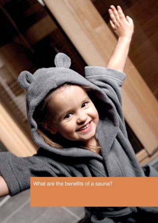 :KDW DUH WKH EHQHILWV RI D VDXQD
 