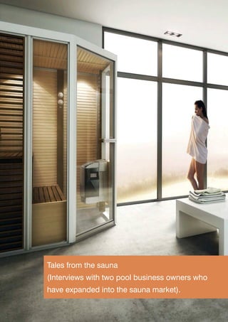 7DOHV IURP WKH VDXQD
,QWHUYLHZV ZLWK WZR SRRO EXVLQHVV RZQHUV ZKR
KDYH H[SDQGHG LQWR WKH VDXQD PDUNHW 